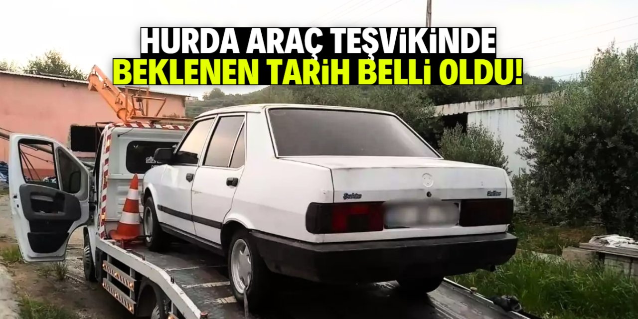 Hurda araç teşvikinde beklenen tarih belli oldu! 3 şart kesinleşti