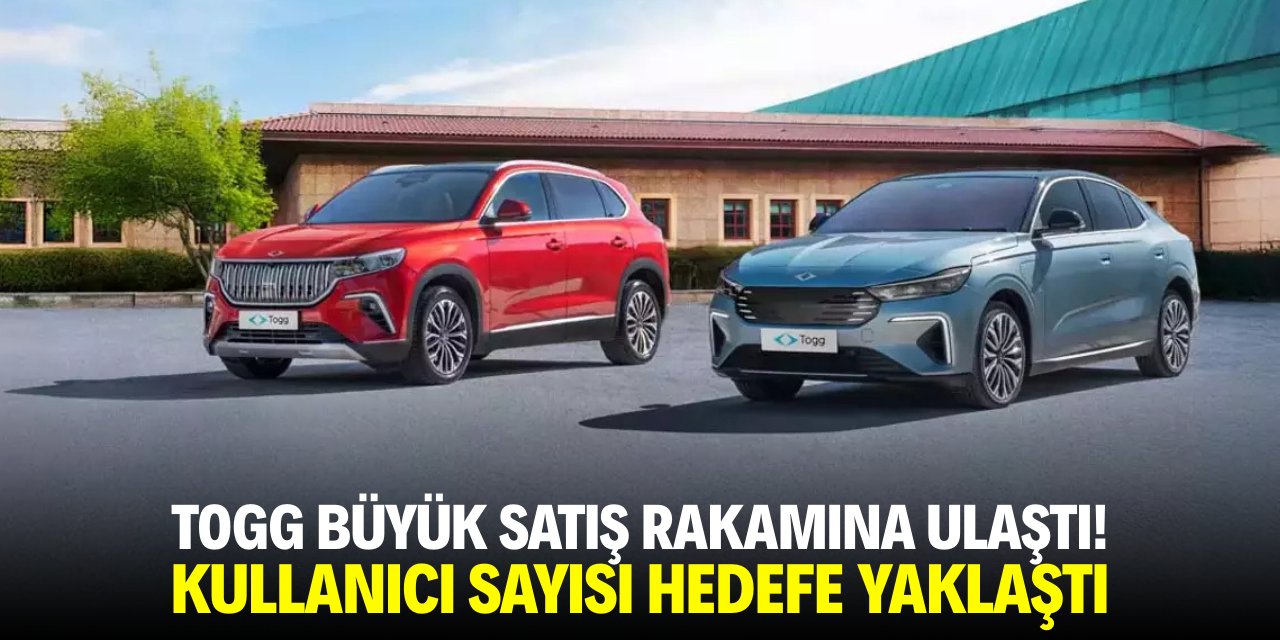 TOGG büyük satış rakamına ulaştı! Kullanıcı sayısı hedefe yaklaştı