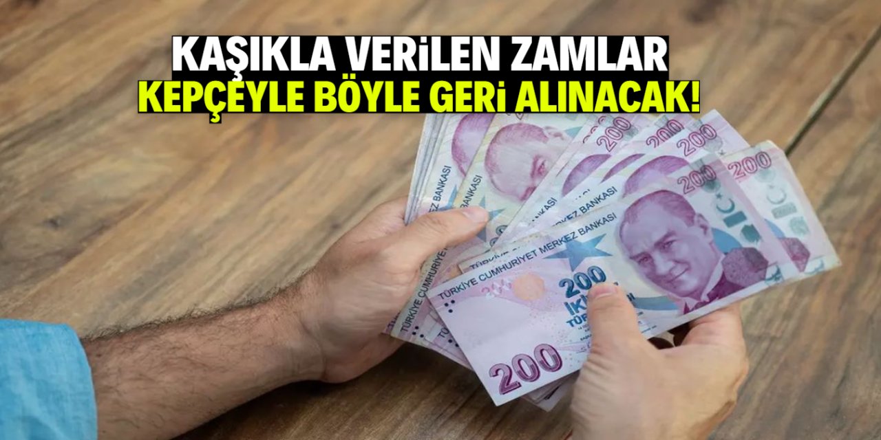SGK uzmanı uyardı: Kaşıkla verilen zamlar kepçeyle böyle geri alınacak!
