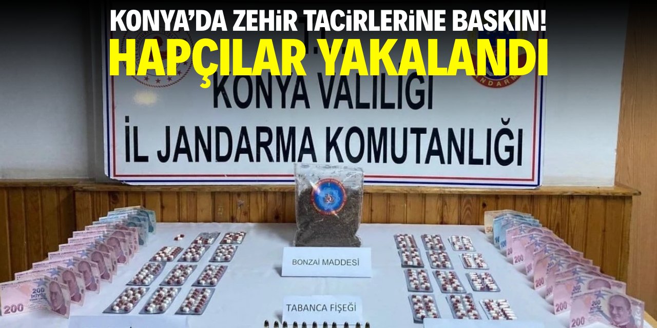 Konya'da zehir tacirlerine baskın! Hapçılar yakalandı