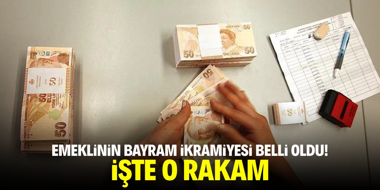 Emeklinin bayram ikramiyesi belli oldu! İşte o rakam