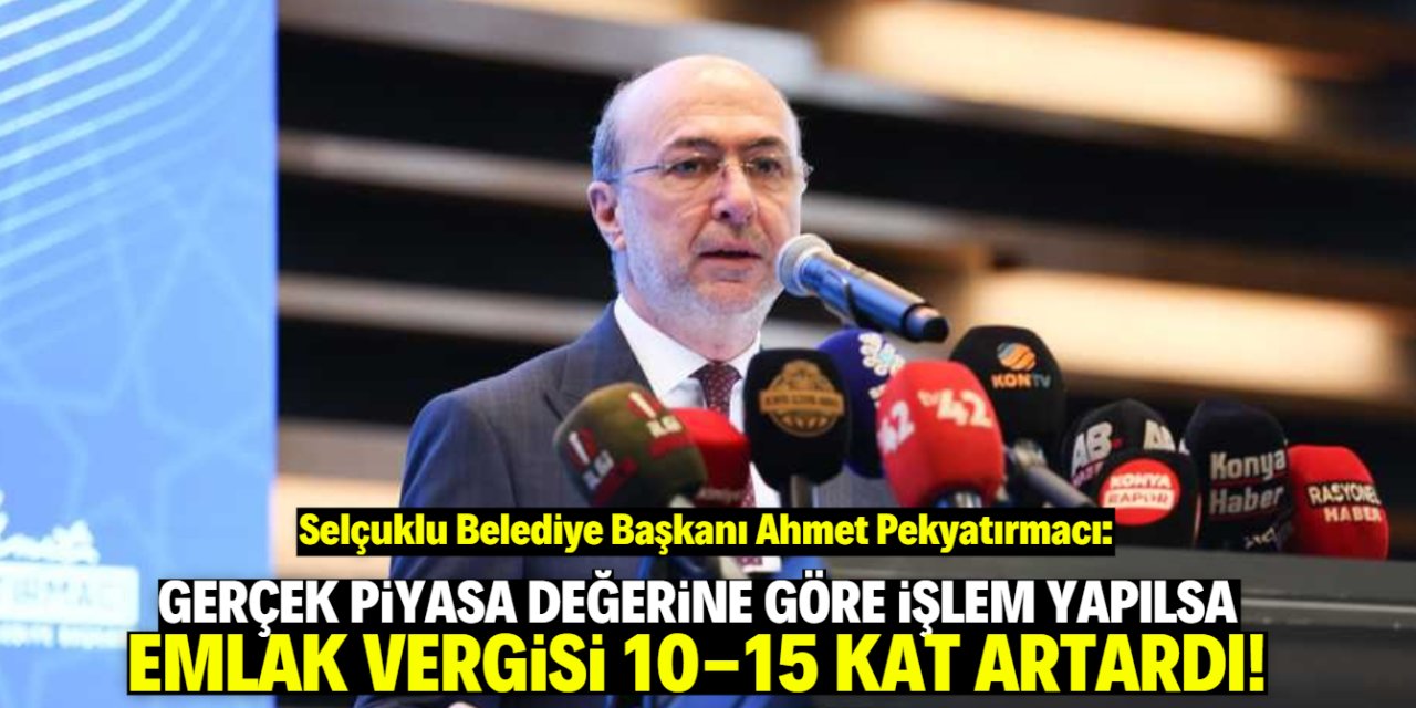 Konya Selçuklu'da yaşayanlar dikkat! Emlak vergisi 15 kat artabilirdi