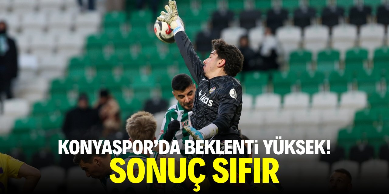Konyaspor'da beklenti yüksek! Sonuç sıfır