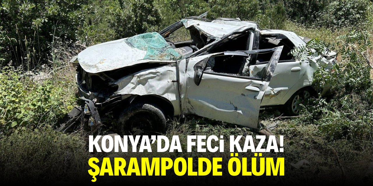 Konya'da feci kaza! Şarampolde ölüm