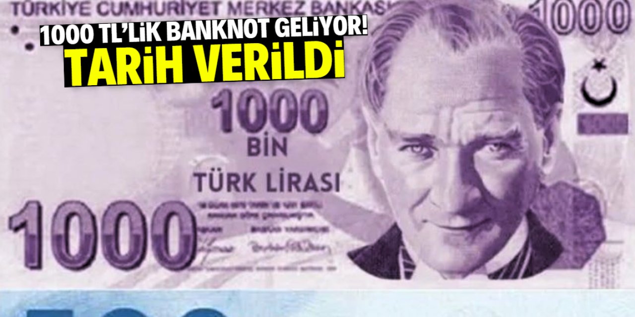 1000 TL'lik banknot için tarih verildi! Basılması için 5 gerekçe var