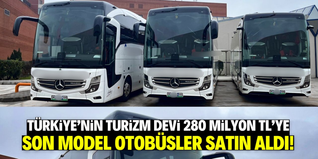 Türk turizm devi son model otobüsler satın aldı! 280 milyon TL ödeyecek