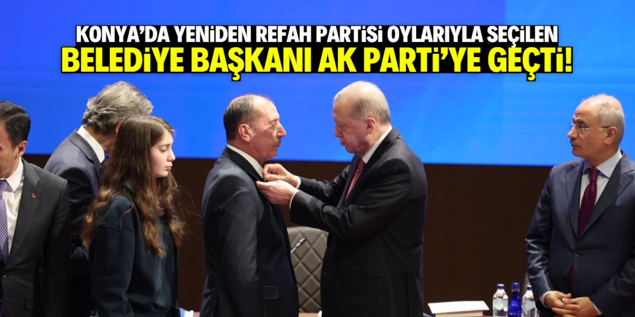 YRP'den belediye başkanı seçilmişti! Konya'da AK Parti saflarına katıldı