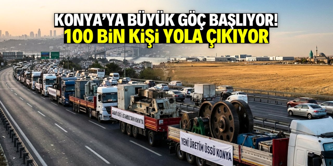 Konya'ya büyük göç başlıyor! 100 bin kişi yola çıkıyor