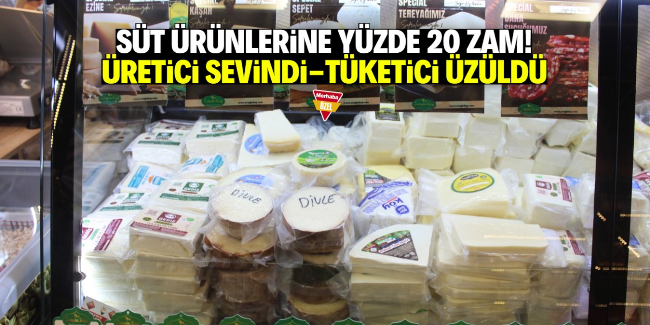 Süt ürünlerine yüzde 20 zam! Üretici sevindi tüketici üzüldü