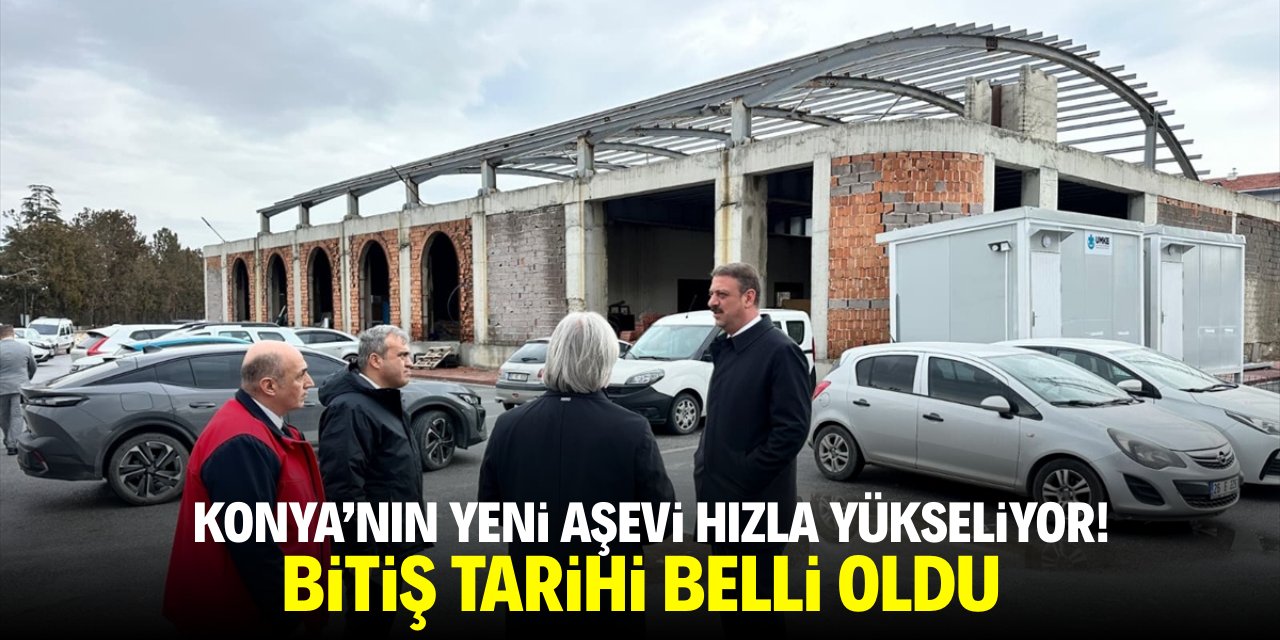 Konya'nın yeni aşevi hızla yükseliyor! Bitiş tarihi belli oldu