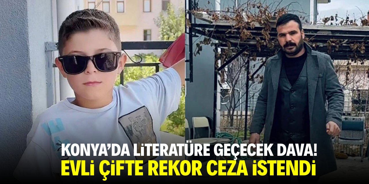 Konya'da literatüre geçecek dava! Evli çifte rekor ceza istendi