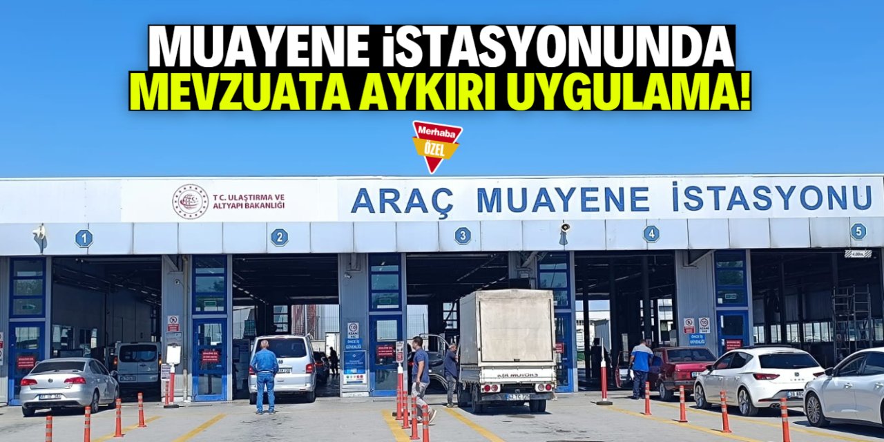 Muayene istasyonunda mevzuata aykırı uygulama! TÜVTÜRK bunu isteyemez