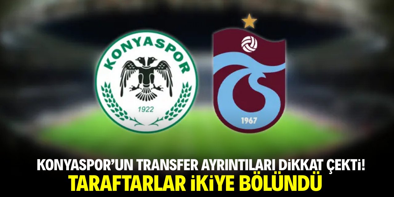 Konyaspor’un transfer ayrıntıları dikkat çekti! Taraftarlar ikiye bölündü