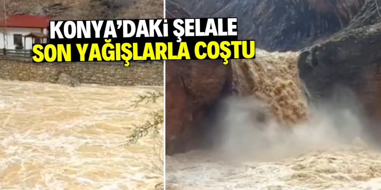 Konya'da kurumaya yüz tutan şelale son yağışlarla coştu!