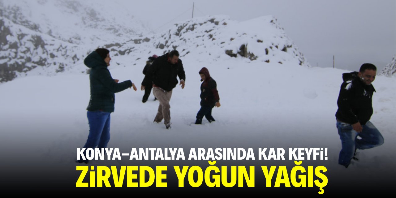 Konya-Antalya arasında kar keyfi! Zirvede yoğun yağış