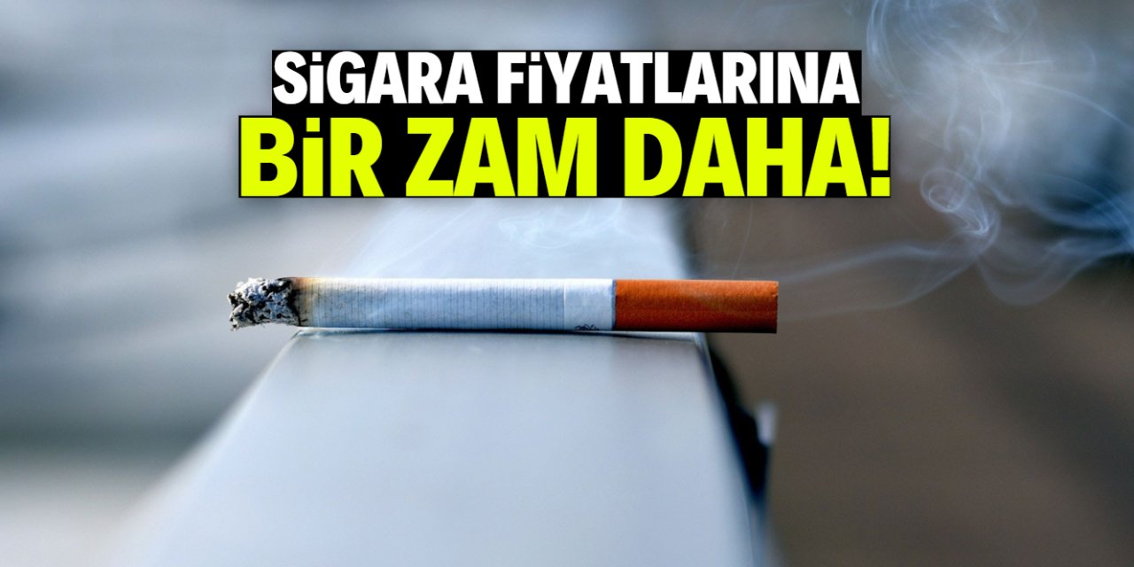Sigara fiyatlarına gelecek zam miktarı belli oldu