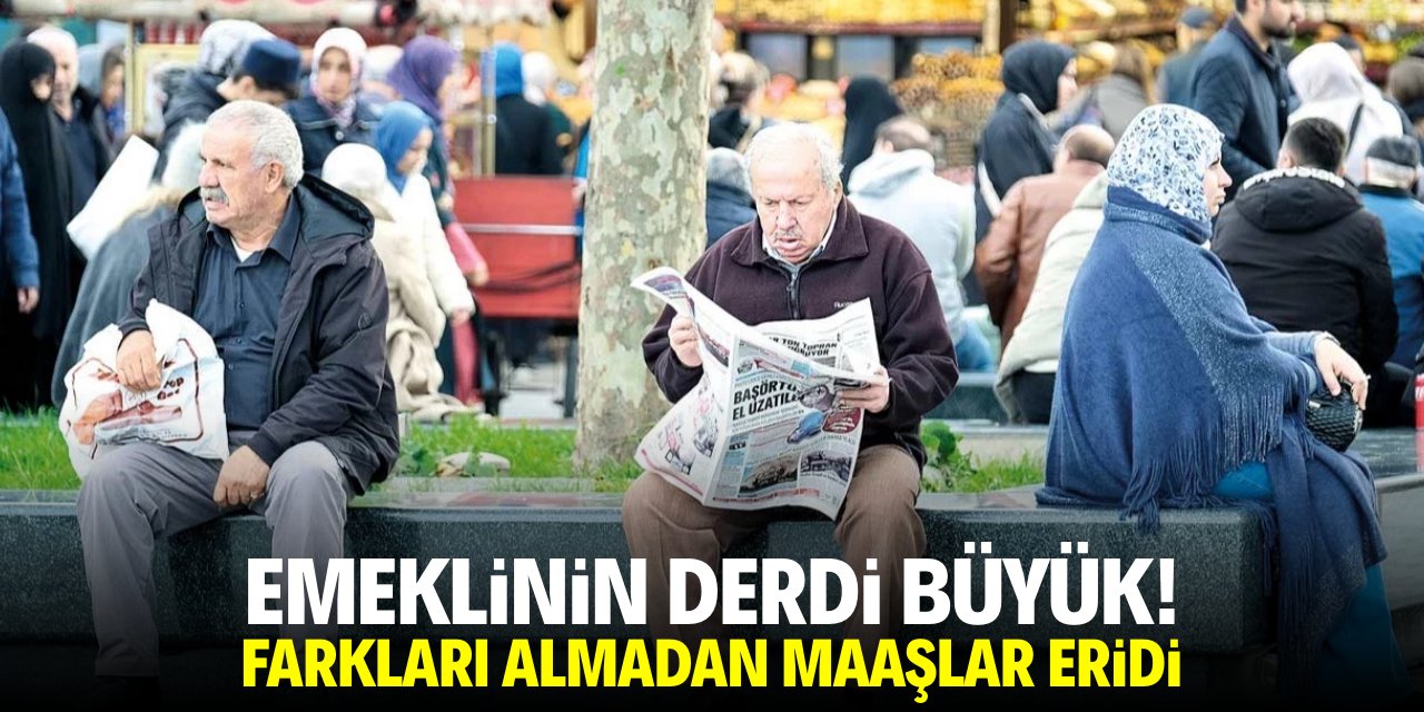 Emeklinin derdi büyük! Farkları almadan maaşlar erimeye başladı