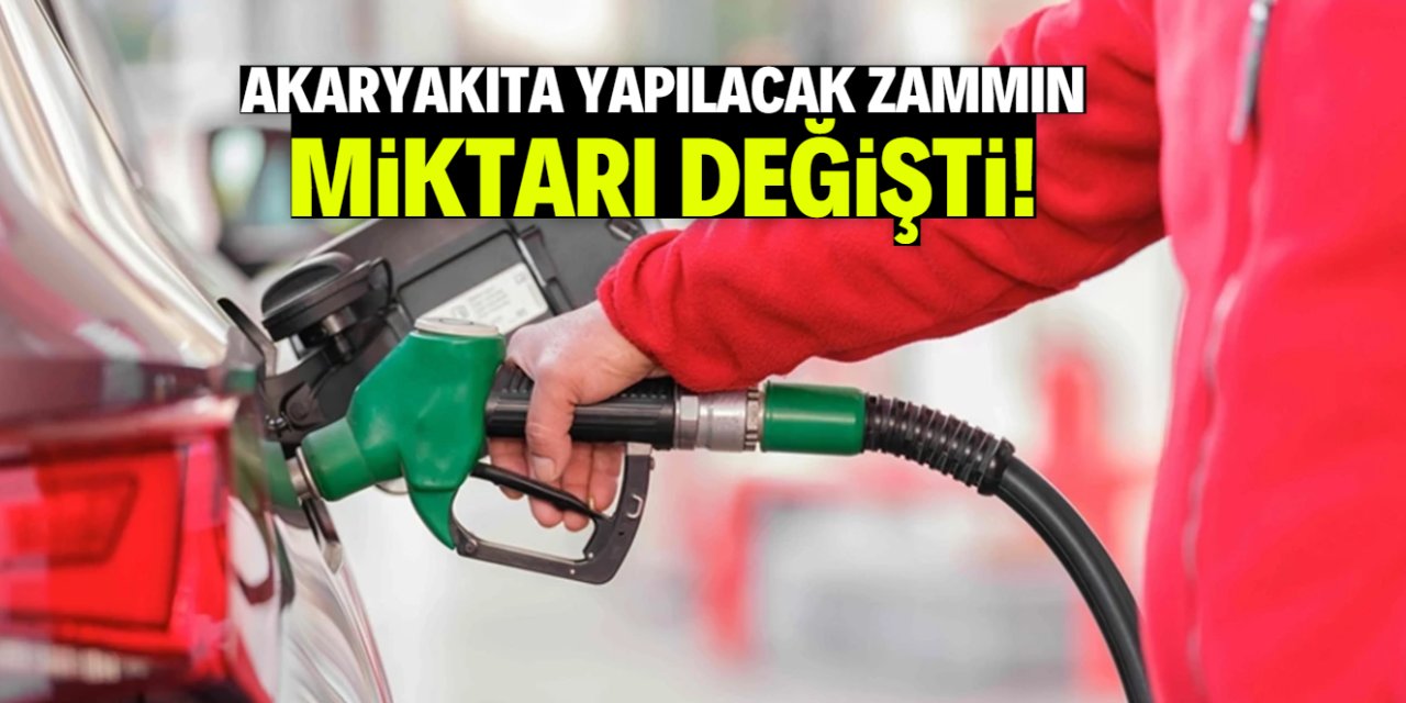 Akaryakıta yapılacak zammın miktarı değişti!