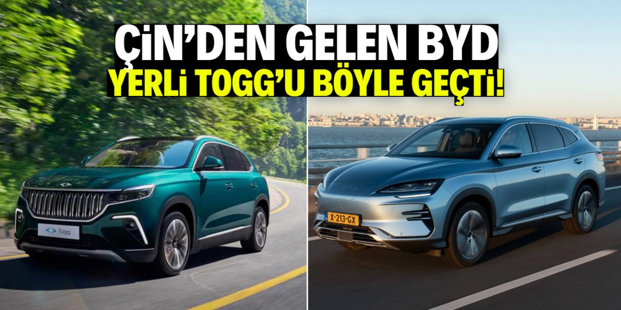 Çinli BYD yerli otomobil TOGG'u geçti!