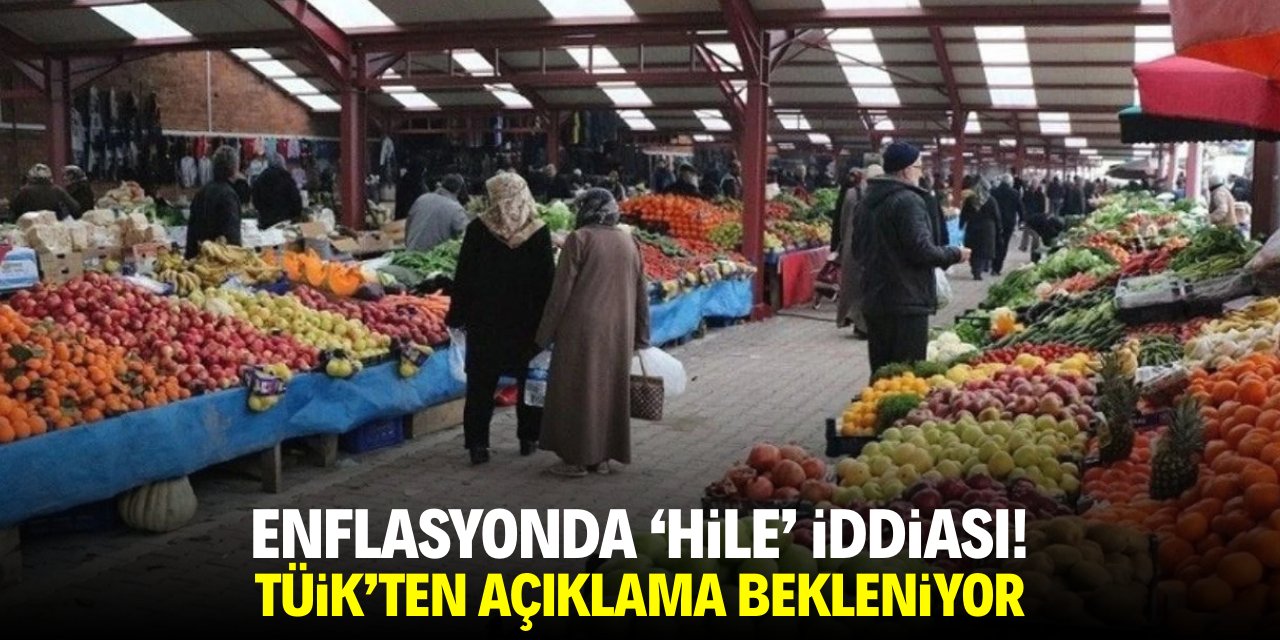 Enflasyonda 'hile' iddiası! TÜİK'den açıklama bekleniyor