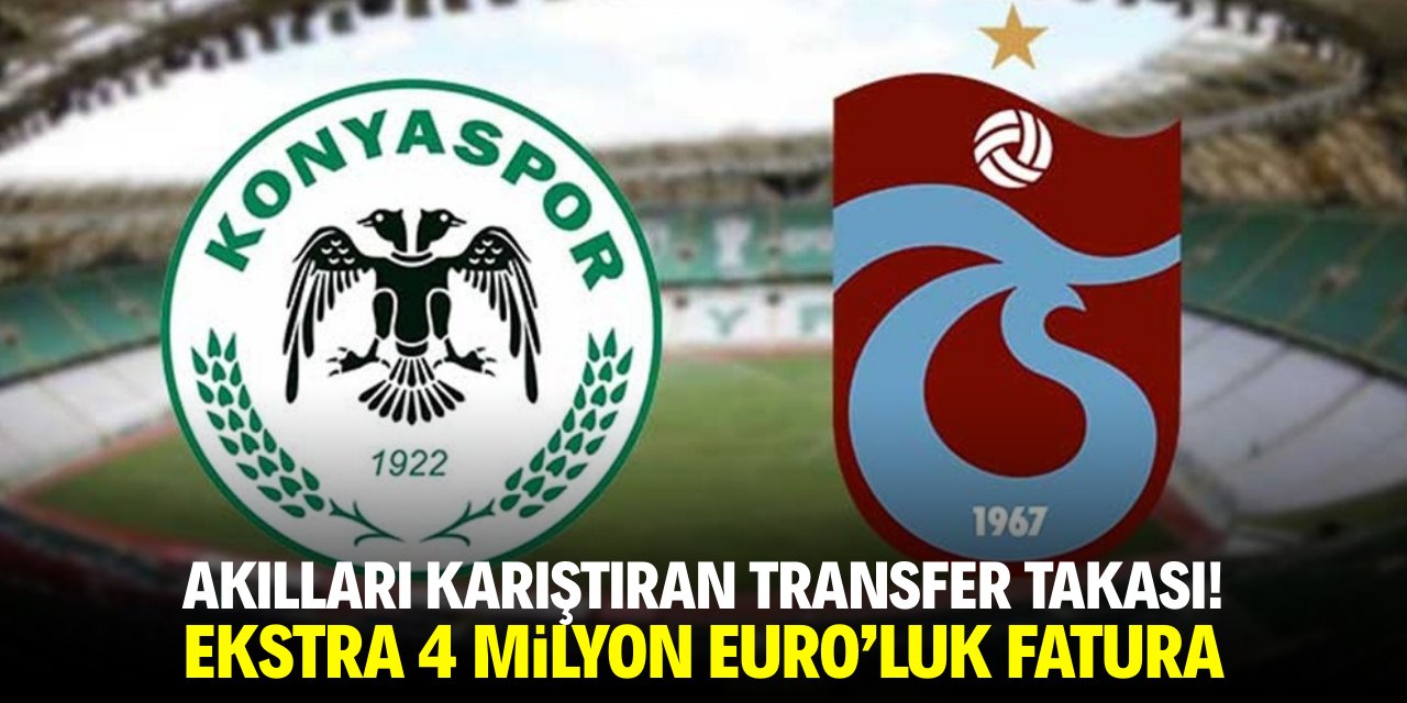 Trabzonspor KAP'a bildirdi! Konyaspor'a ekstra fatura çıktı