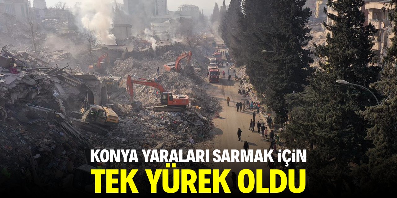 Konya yaraları sarmak için tek yürek oldu