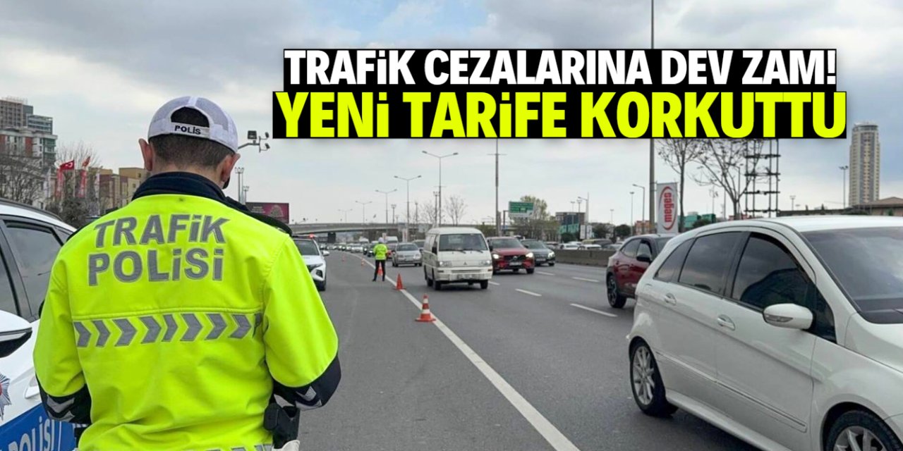 Trafik cezaları katlandı! Yeni listeyi gören tedirgin oluyor
