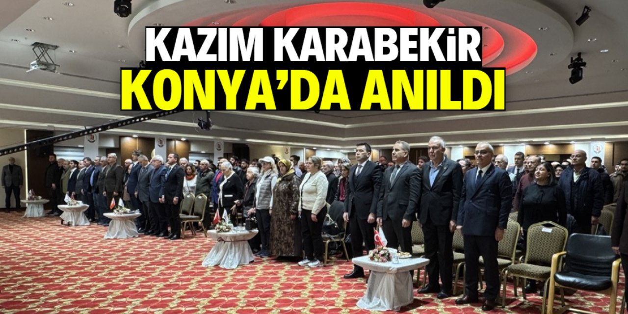 Kazım Karabekir vefatının 78. yılında Konya'da anıldı