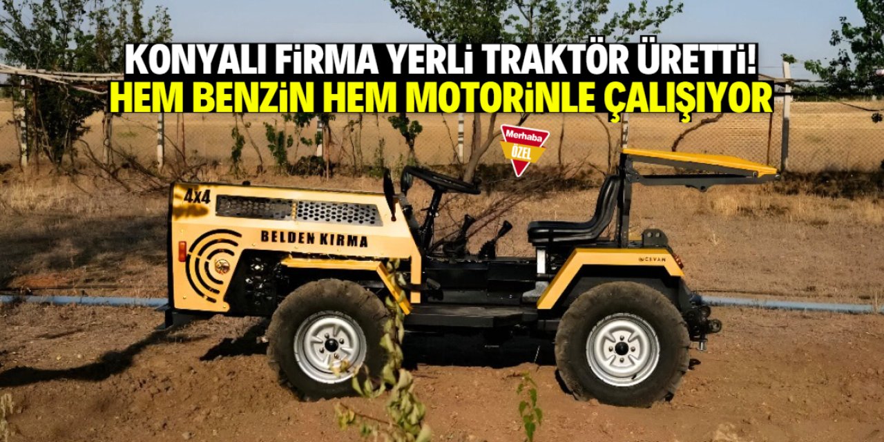 Konyalı firma yerli ve milli traktör üretti! Fiyatı sadece 350 bin TL