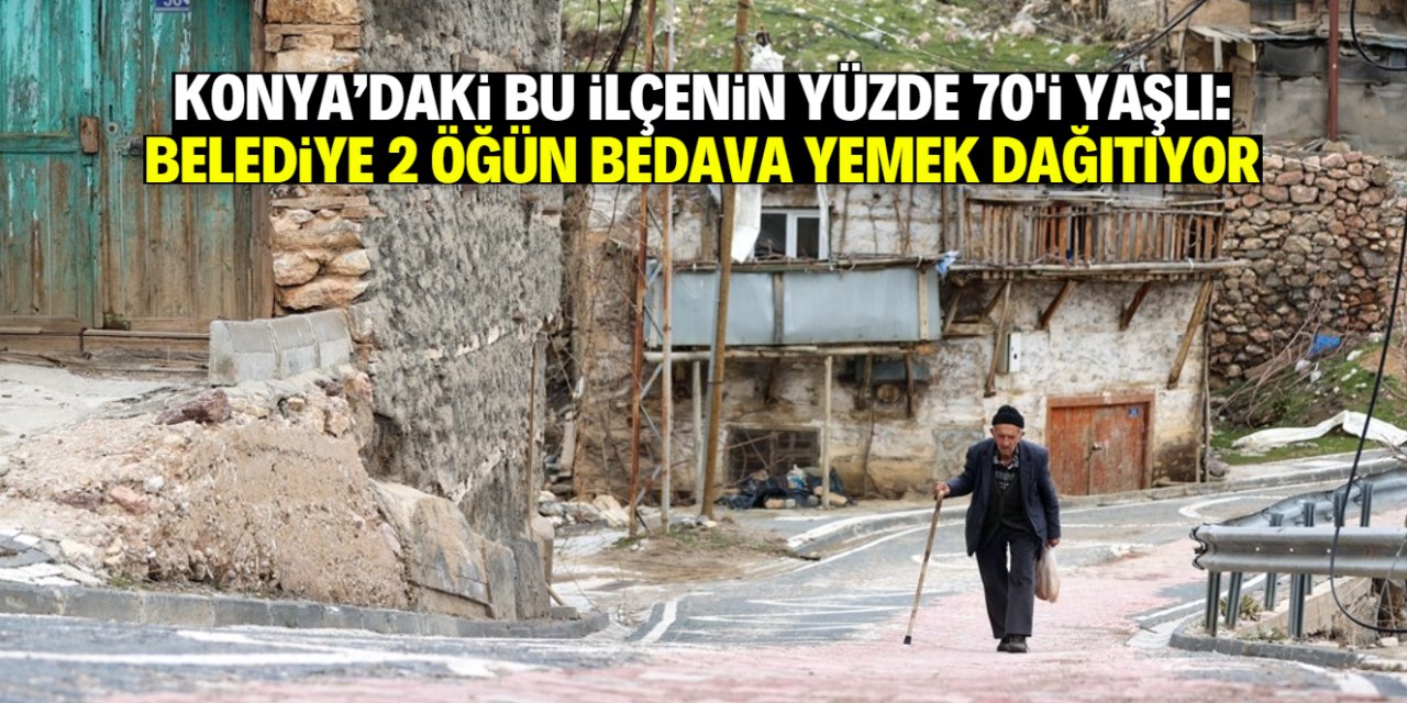 Konya'daki bu ilçenin yüzde 70'i yaşlı! Belediye 2 öğün bedava yemek dağıtıyor