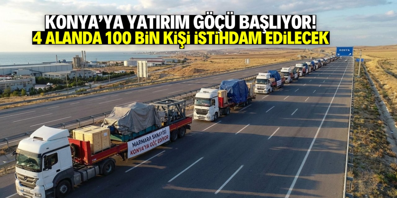 Konya'nın çehresini değiştirecek yatırım! 18 milyon metrekare alana göç edilecek