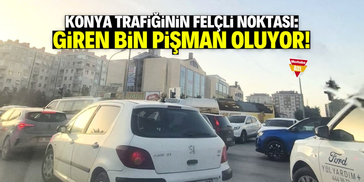 Konya trafiğinin felçli bölgesi: Elmalılı Hamdi Yazır Kavşağı!