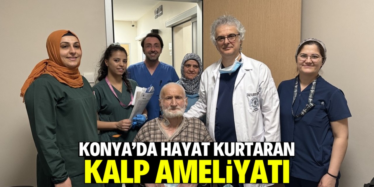 Konya'da hayat kurtaran kalp ameliyatı