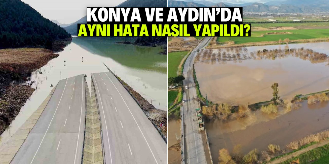 Konya ve Aydın'da aynı hata nasıl yapıldı? Doğa 2 bin yıl sonra intikam aldı