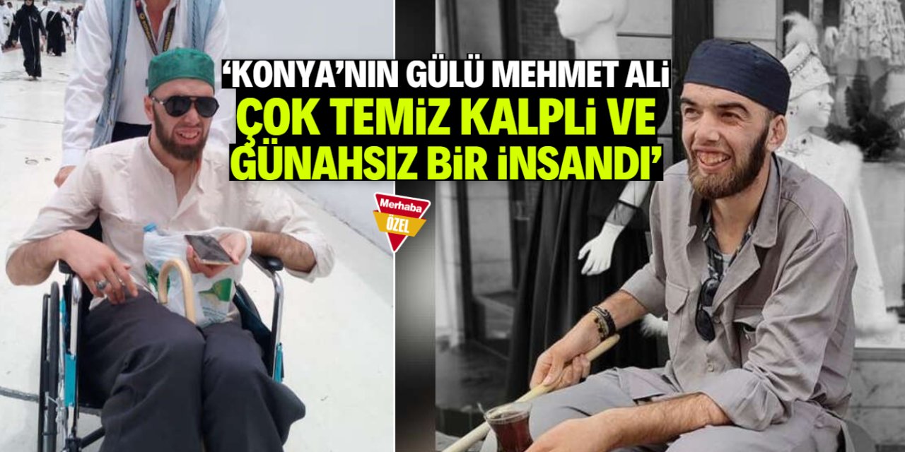 Konya'nın gülü Mehmet Ali bu hastalıktan dolayı vefat etmiş