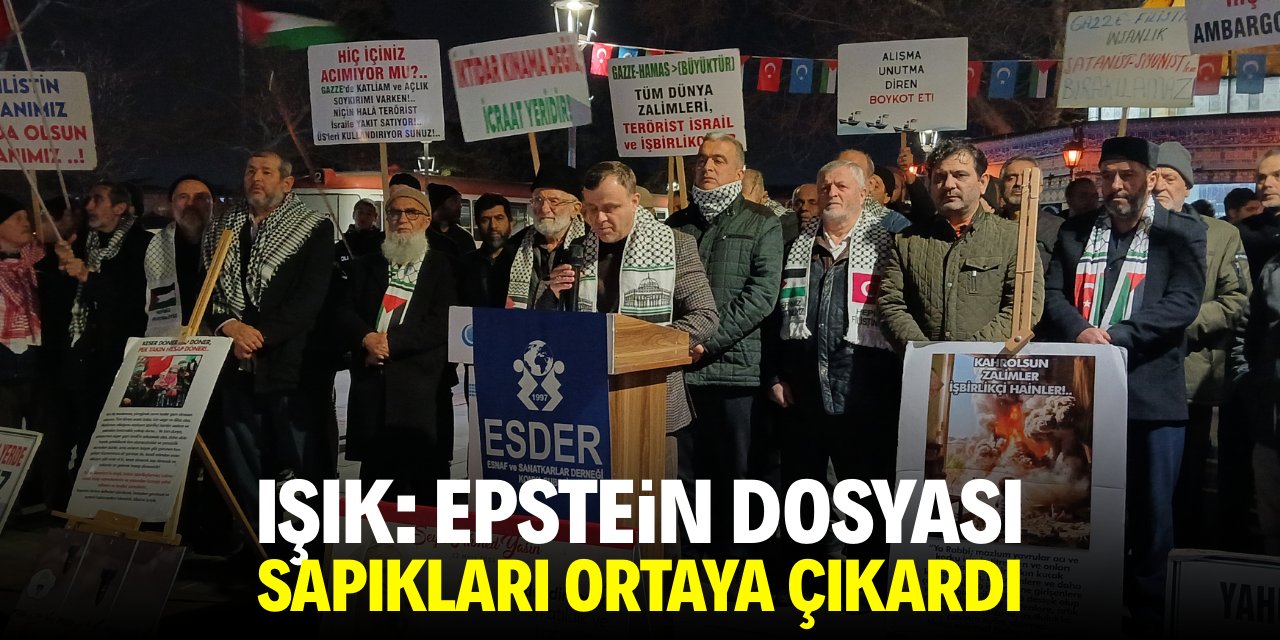 Işık: Epstein dosyası sapıkları ortaya çıkardı