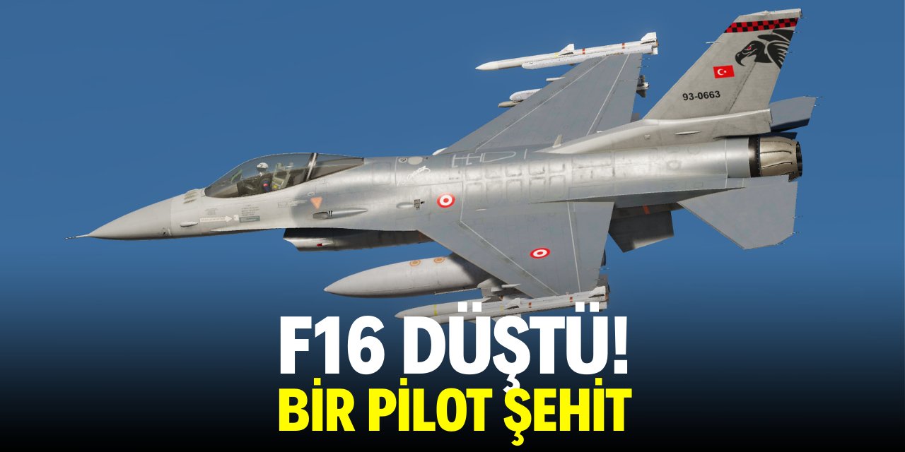 F-16 düştü! 1 pilot şehit