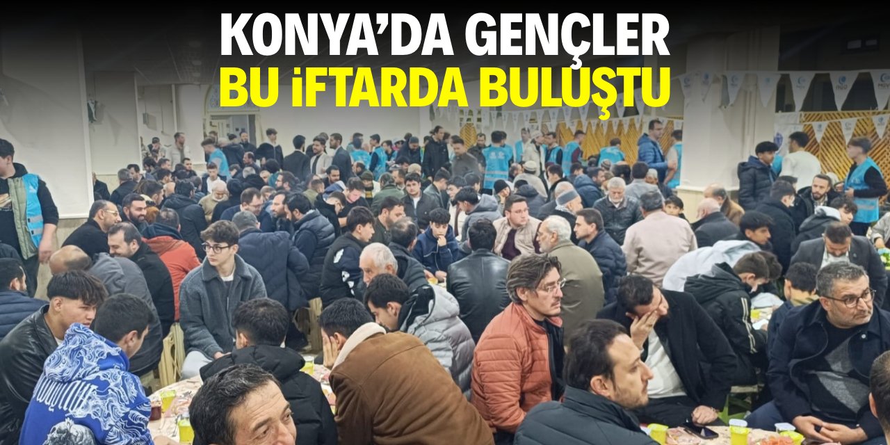 Konya'da gençler bu iftarda buluştu