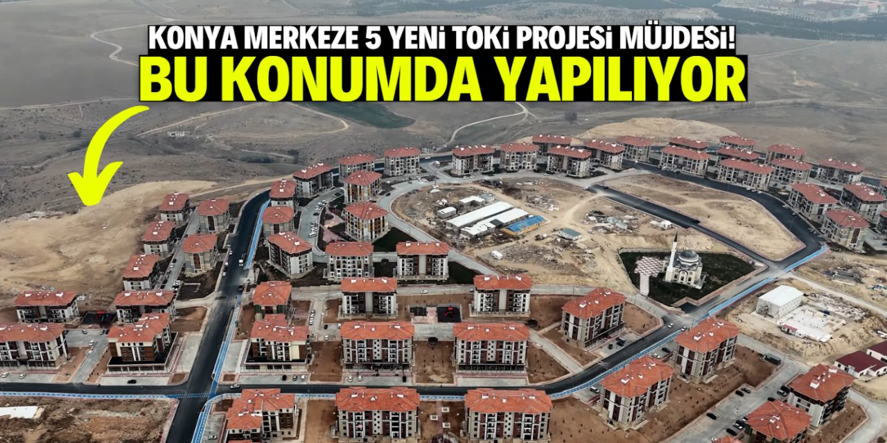 Konya merkezde 5 yeni TOKİ projesinin kurası çekildi! İşte hak sahipleri