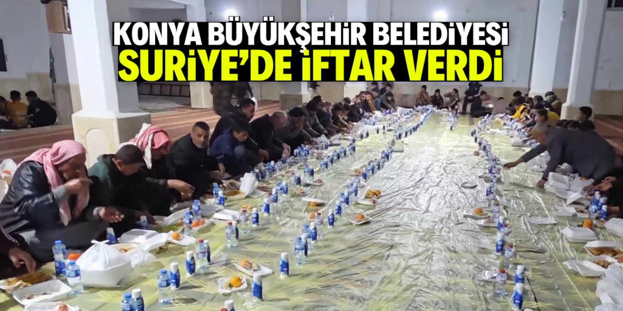 Konya Büyükşehir Belediyesi, Suriye'de iftar verdi
