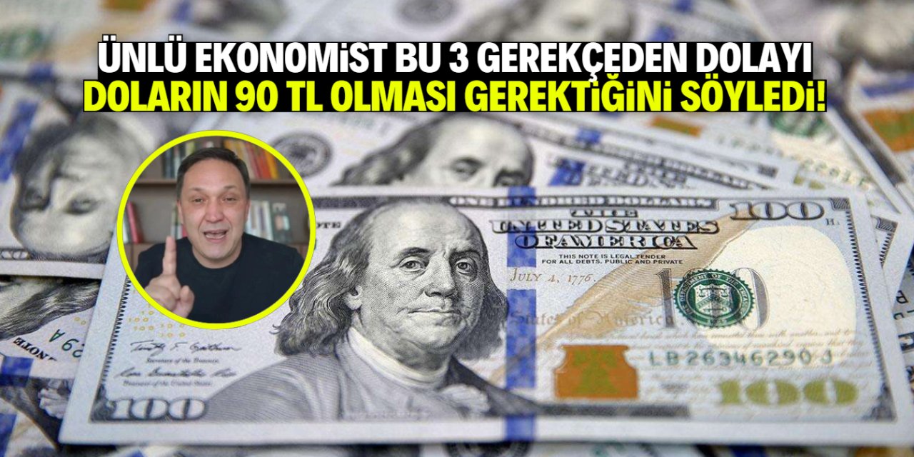 Ekonomist Selçuk Geçer'den 'dolar 90 TL olmalı' açıklaması!