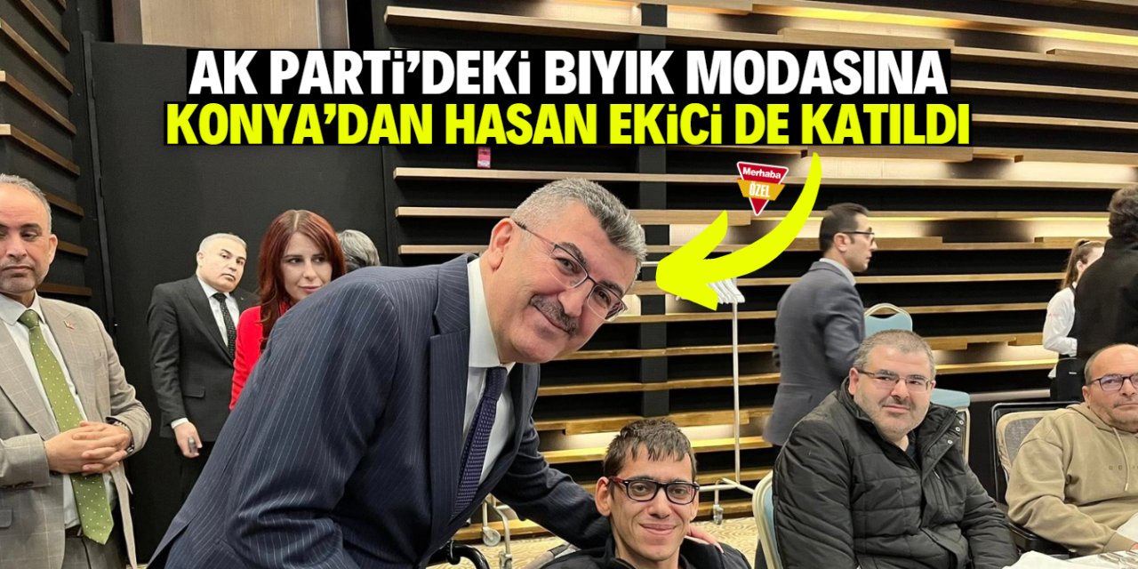 AK Parti'deki bıyık modasına Konya'dan Hasan Ekici de katıldı