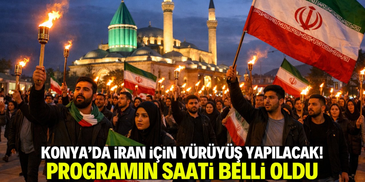 Konya'da akşam yürüyüş yapılacak! İran desteklenecek