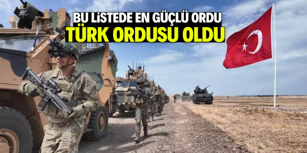 En güçlü ordular listesinde Türkiye birinci oldu