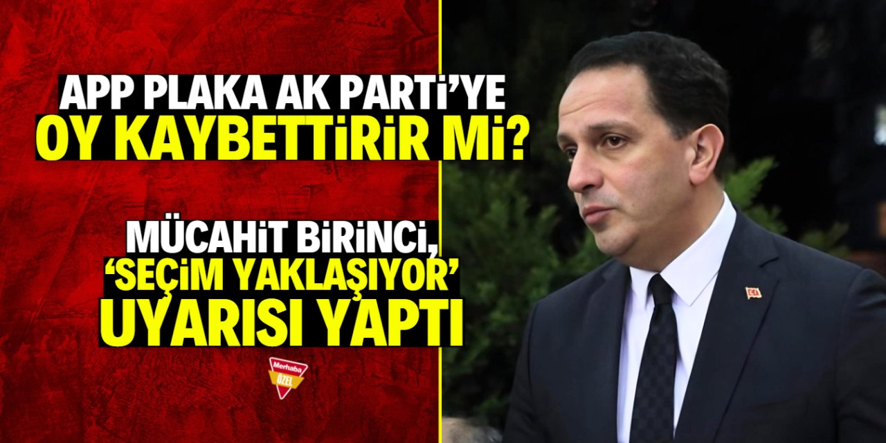 AK Partili isimden APP plaka uyarısı: Kılı kırk yaralım, seçim yaklaşıyor!
