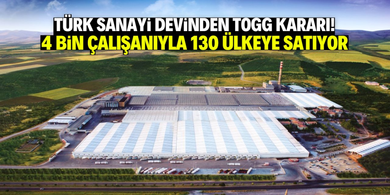 Türkiye'de 4 bin çalışanı olan fabrikadan TOGG kararı! 130 ülkeye satıyor