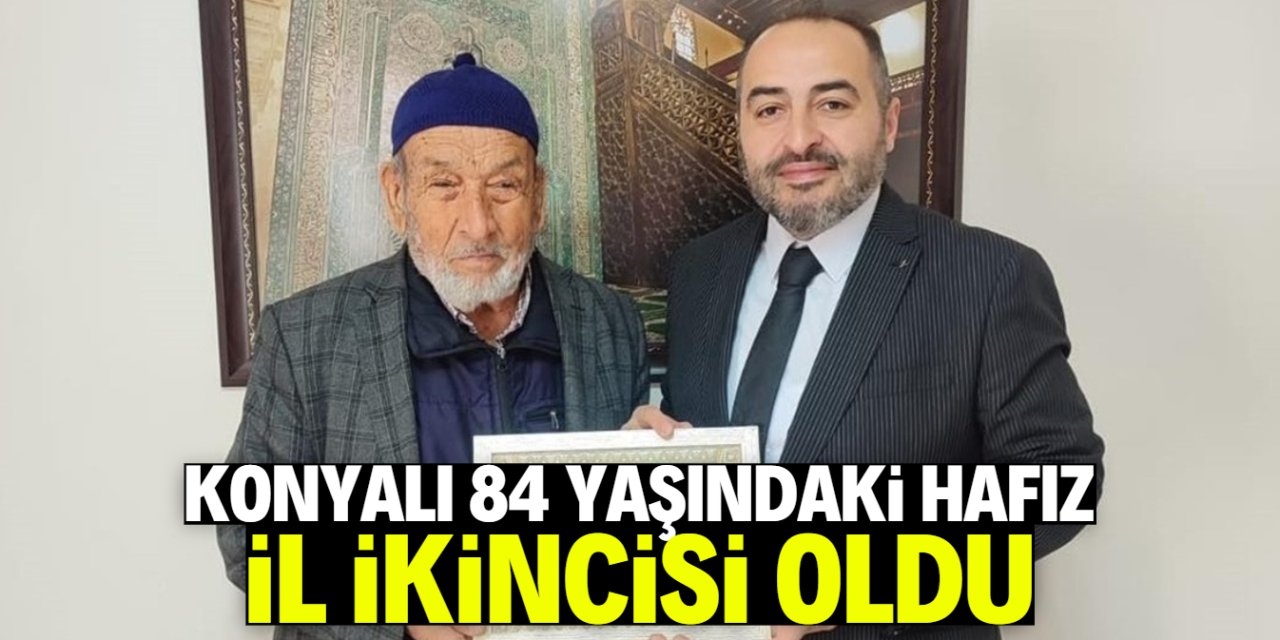 Konyalı 84 yaşındaki hafız il ikincisi oldu