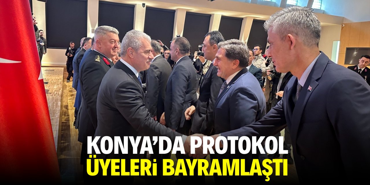 Konya'da protokol üyeleri bayramlaşma programında bir araya geldi