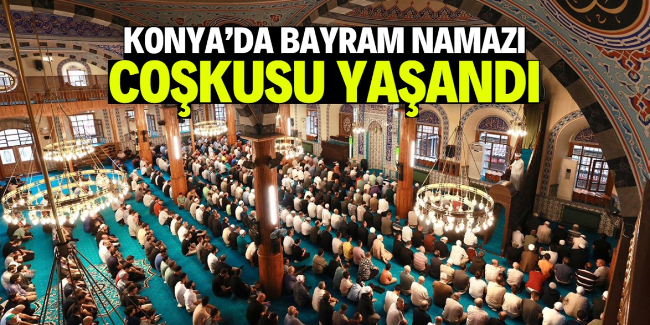 Konya'da Ramazan Bayramı namazı coşkusu
