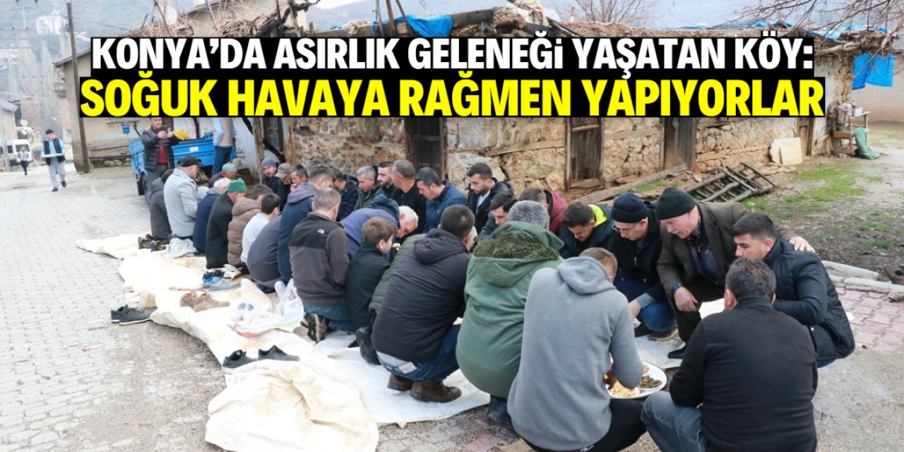 Konya'da asırlık geleneği yaşatan köy: Bayrama böyle başlıyorlar